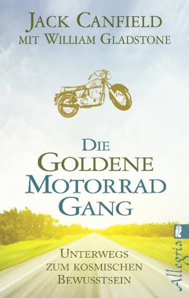 Die Goldene Motorradgang: Unterwegs zum kosmischen Bewusstsein Contemporary literature