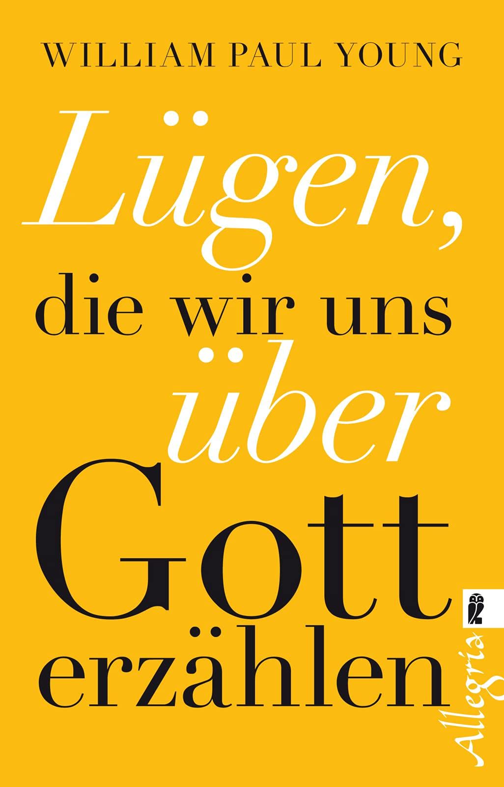 Lügen, die wir uns über Gott erzählen Business, Finance & Career
