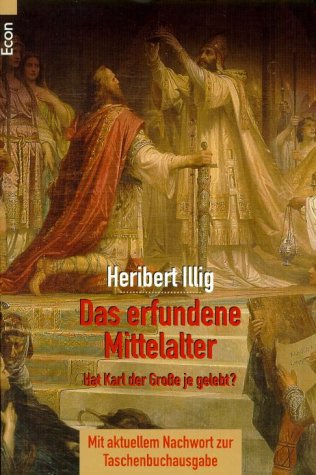Das erfundene Mittelalter. Die größte Zeitfälschung der Geschichte. Politics & History