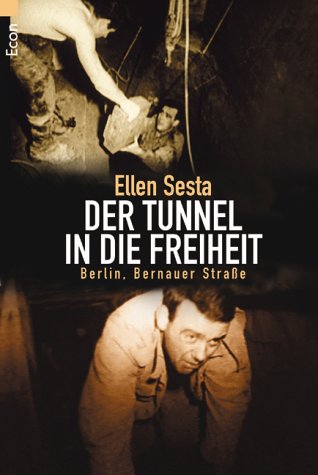 Der Tunnel in die Freiheit: Berlin, Bernauer Strasse Politics & Society