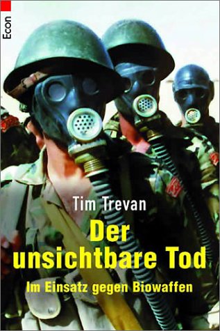Der unsichtbare Tod: Im Einsatz gegen Biowaffen Politics & Society