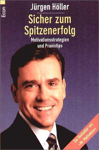 Spitzenerfolg: Motivationsstrategien und Praxistips Business, Finance & Career