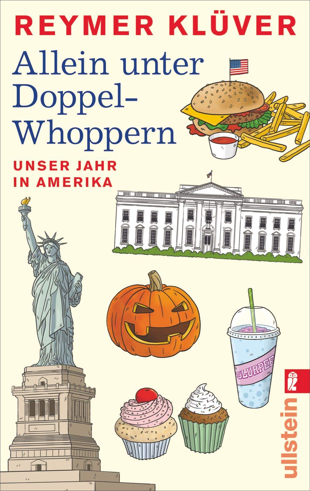 Allein unter Doppel-Whoppern: Unser Jahr in Amerika Books