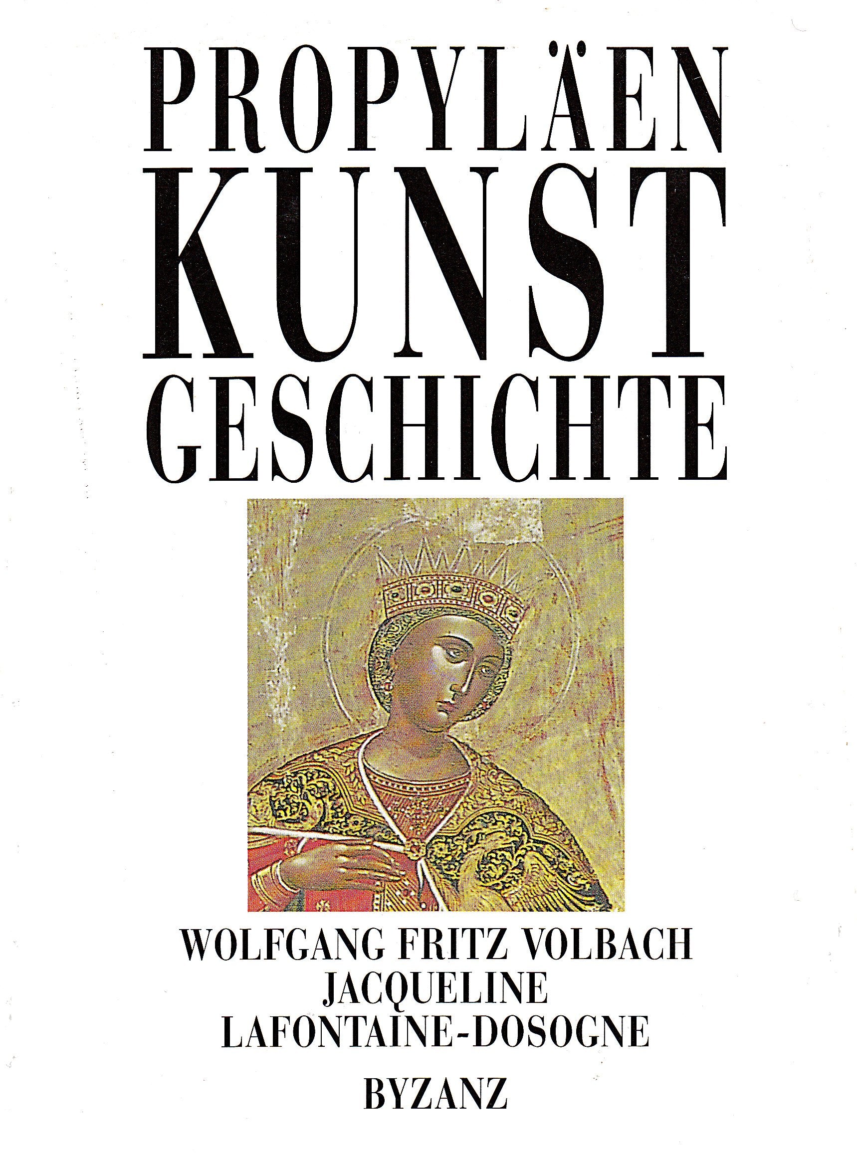Propyläen-Kunstgeschichte (Sonderausgabe), Band 3: Byzanz Books
