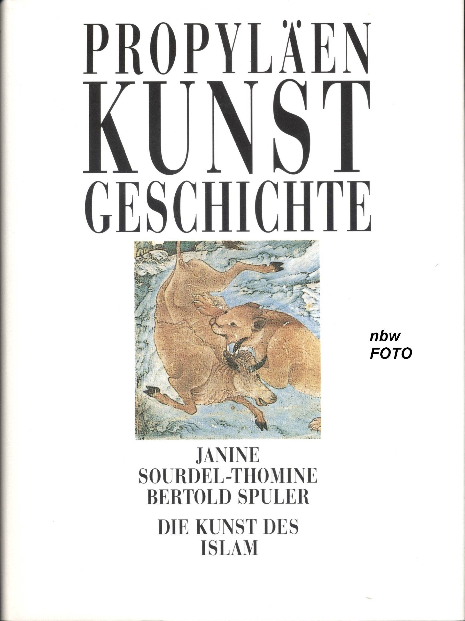 Die Kunst des Islam. Propyläen Kunstgeschichte (Propyläen Kunstgeschichte) Books