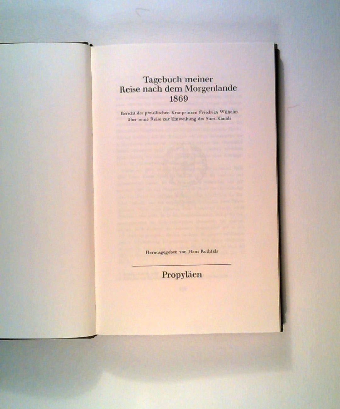 Tagebuch meiner Reise nach dem Morgenlande 1869. Bericht des preußischen Kronprinzen Friedrich Wilhelm über seine Reise zur Einweihung des Suez-Kanals Memories