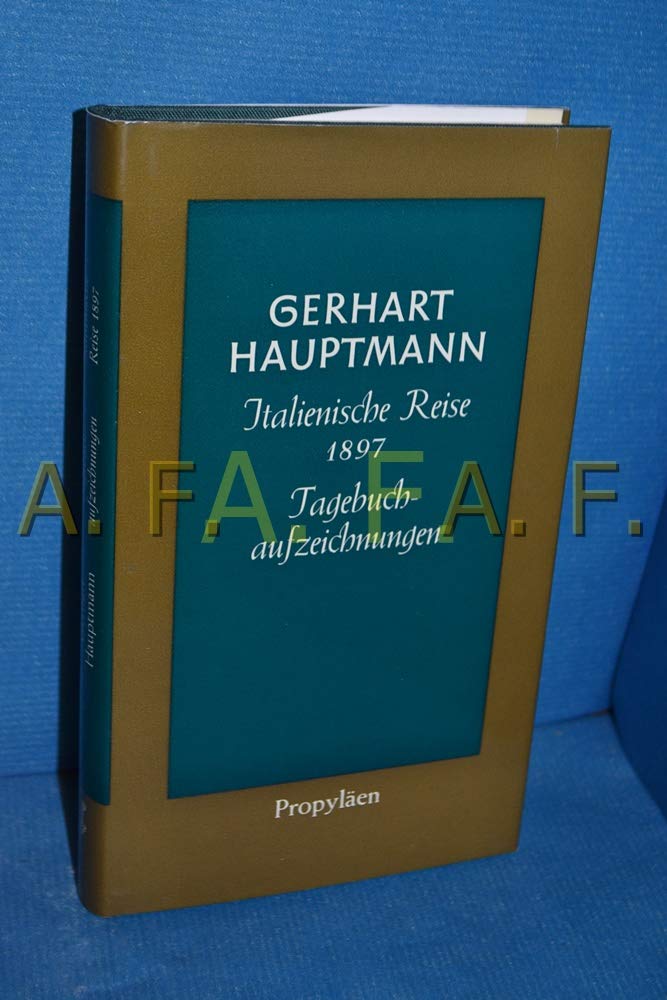 Italienische Reise 1897. Tagebuchaufzeichnungen Essays & Short Stories
