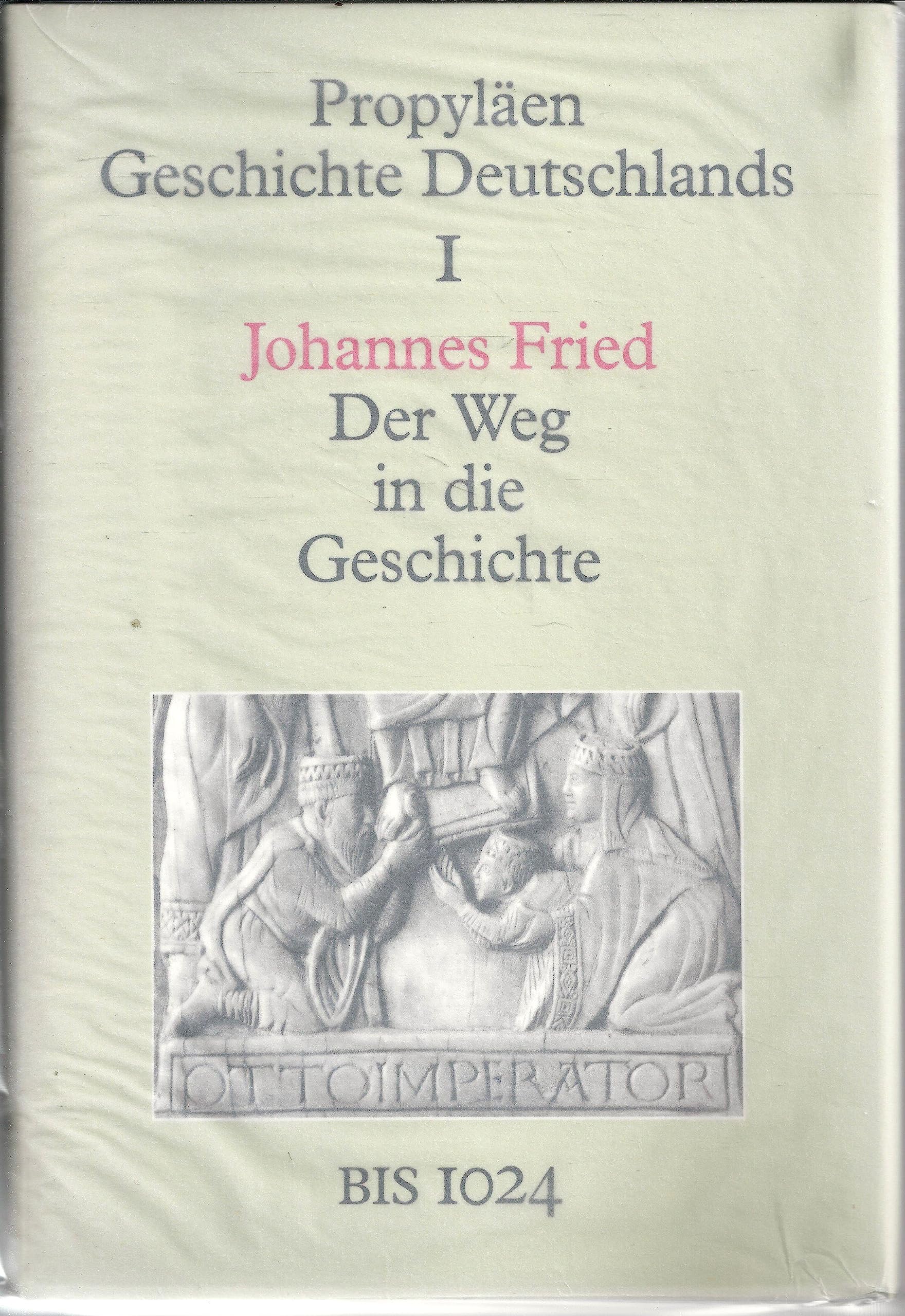 Propyläen Geschichte Deutschlands, 11 Bde., Bd.1, Der Weg in die Geschichte German history