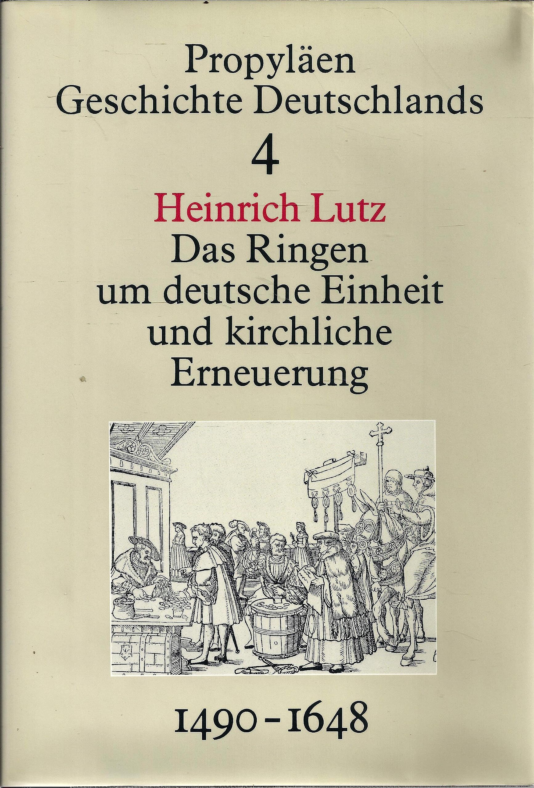 Propyläen Geschichte Deutschlands, 11 Bde., Bd.4, Das Ringen um deutsche Einheit und kirchliche Erneuerung German history