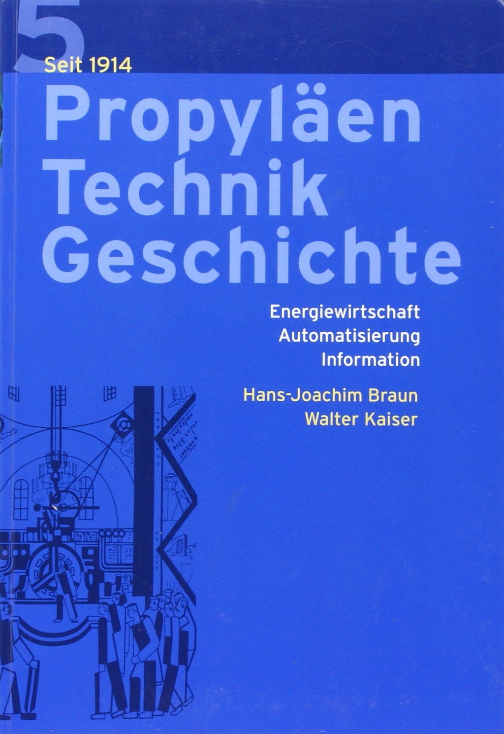Propyläen Technik Geschichte Band 5 Energiewirtschaft Automatisierung Information seit 1914 Books