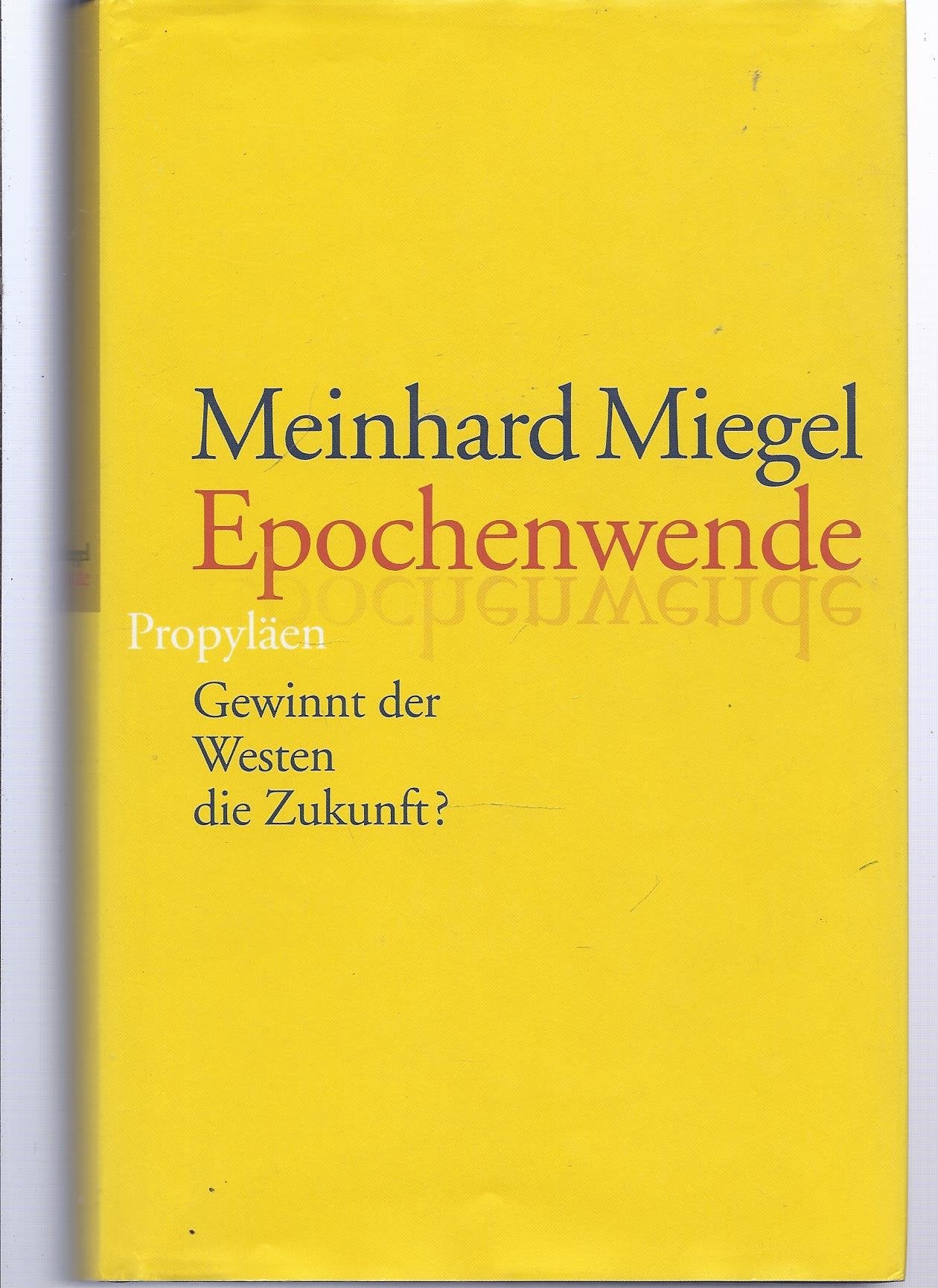 Epochenwende: Gewinnt der Westen die Zukunft? Politics & History