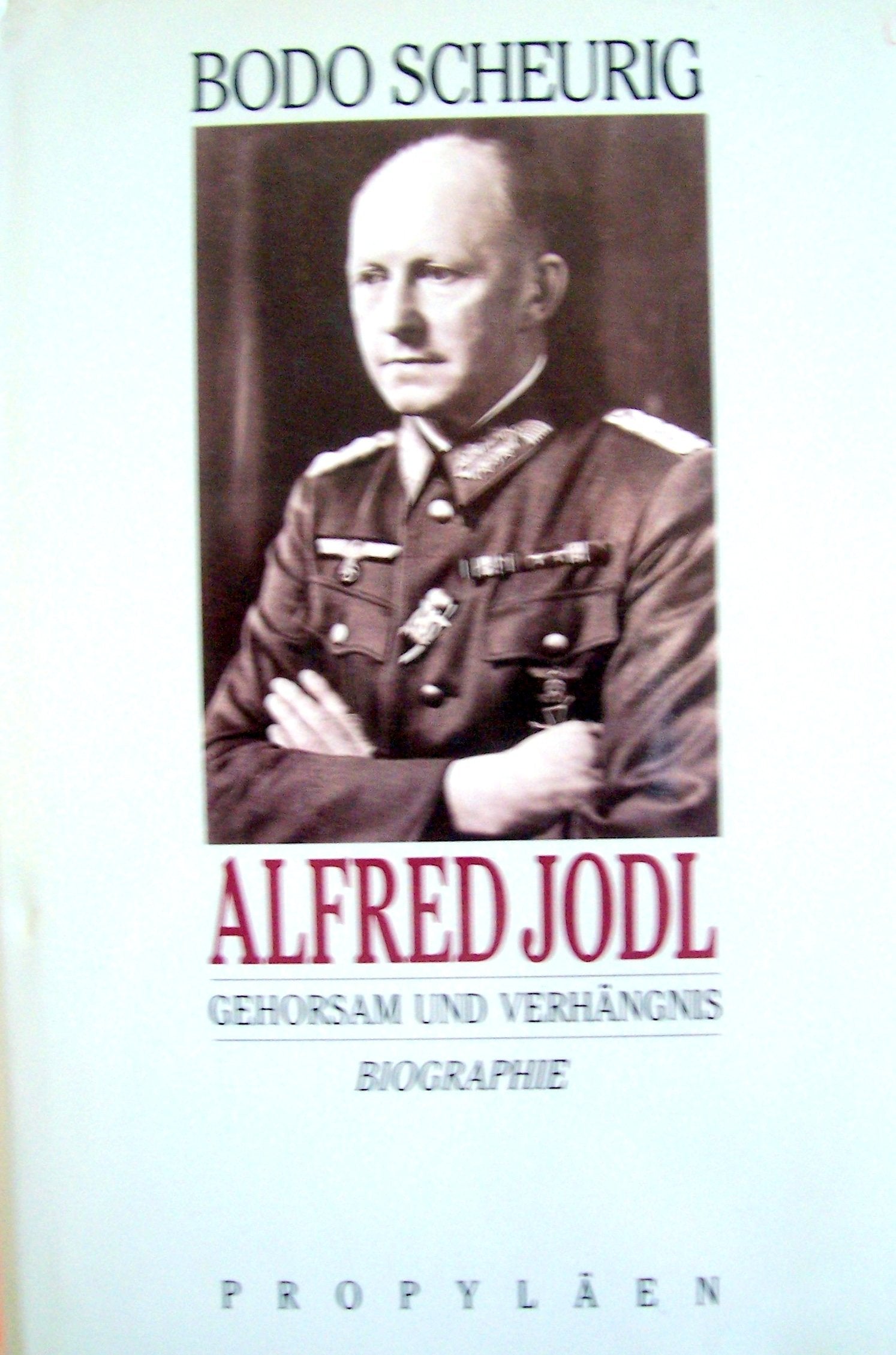 Alfred Jodl. Gehorsam und Verhängnis Memories