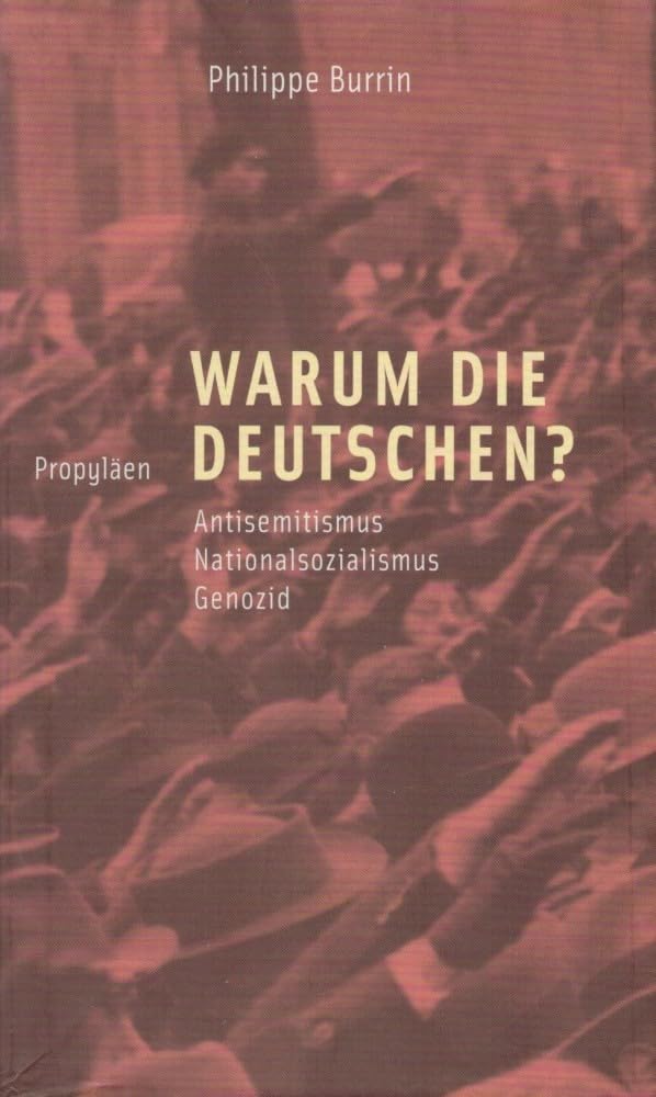 Warum die Deutschen?. Antisemitismus, Nationalsozialismus, Genozid German history