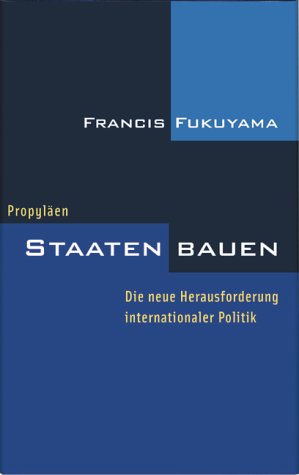 Staaten bauen. Die neue Herausforderung internationaler Politik Books