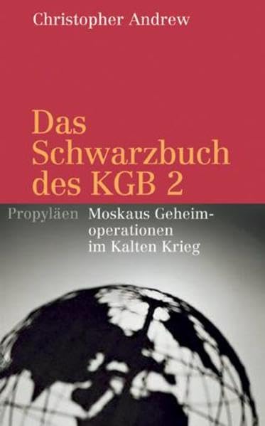 Das Schwarzbuch des KGB 2: Moskaus Geheimoperationen im Kalten Krieg Politics & History