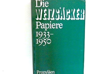 Product Image: Die Weizsäcker- Papiere 1933 - 1950