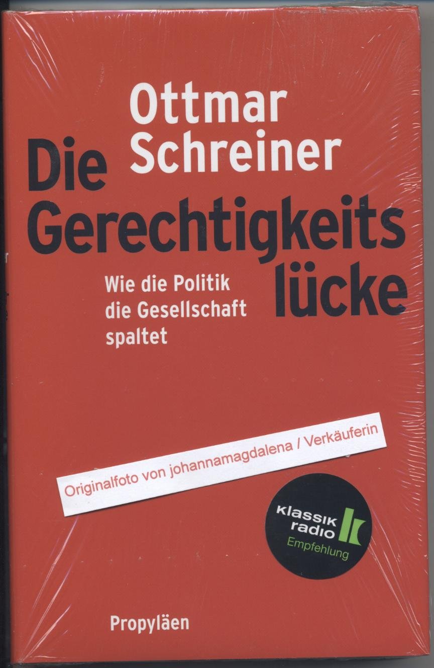 Die Gerechtigkeitslücke: Wie die Politik die Gesellschaft spaltet Books