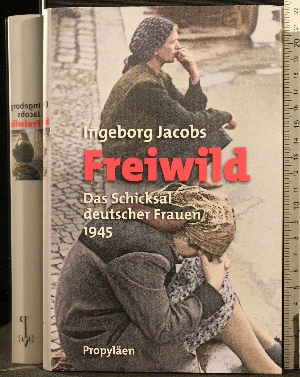 Freiwild: Das Schicksal deutscher Frauen 1945 Politics & History