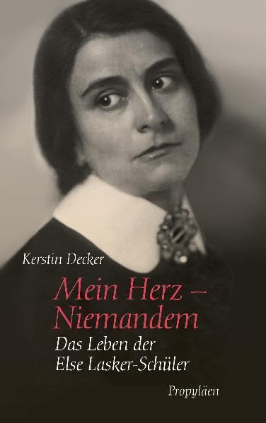 Mein Herz - Niemandem: Das Leben der Else Lasker-Schüler Art & Literature