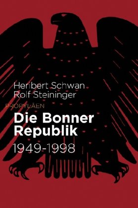 Die Bonner Republik: 1949 bis 1998 Politics & History