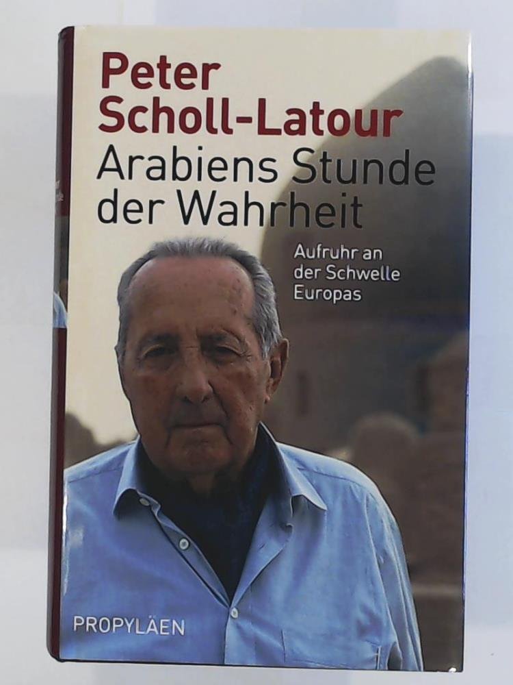 Arabiens Stunde der Wahrheit: Aufruhr an der Schwelle Europas Business, Finance & Career