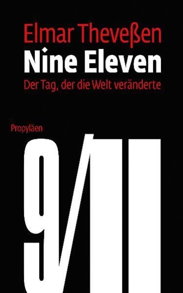 Nine Eleven: Der Tag, der die Welt veränderte Politics & History