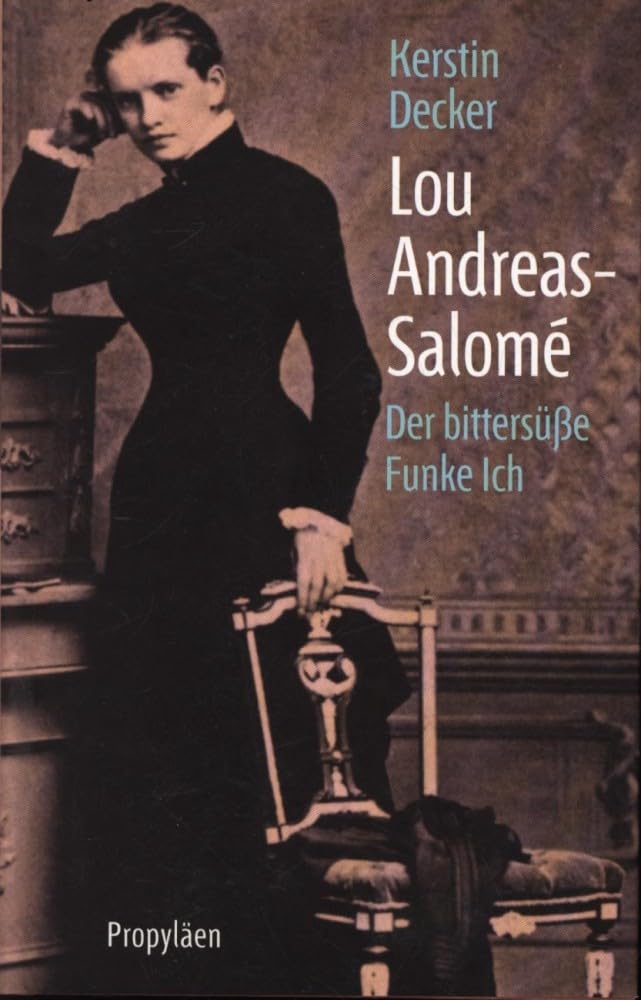 Lou Andreas-Salomé: Der bittersüße Funke Ich Contemporary literature