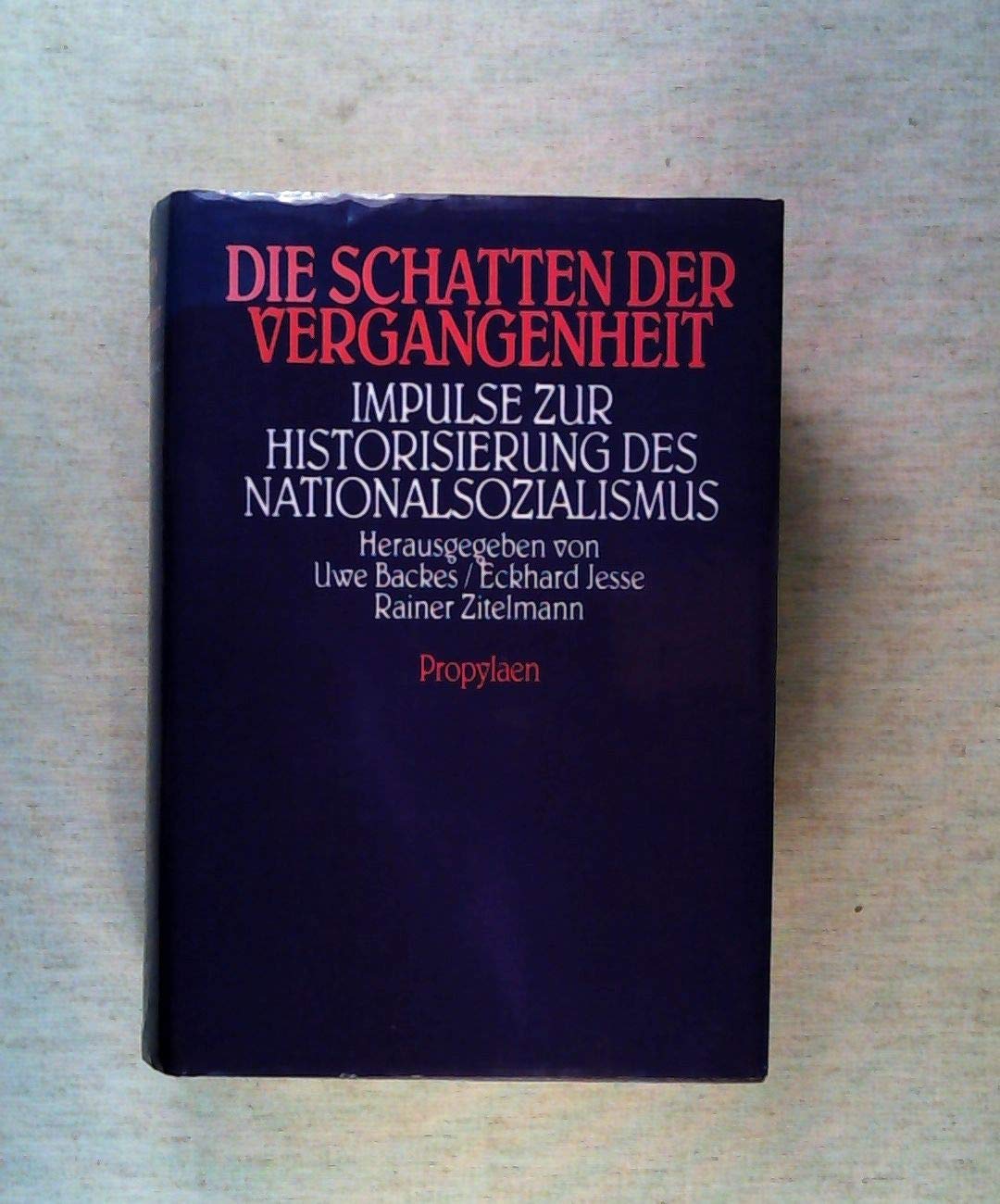 Die Schatten der Vergangenheit. Impulse zur Historisierung des Nationalsozialismus German history