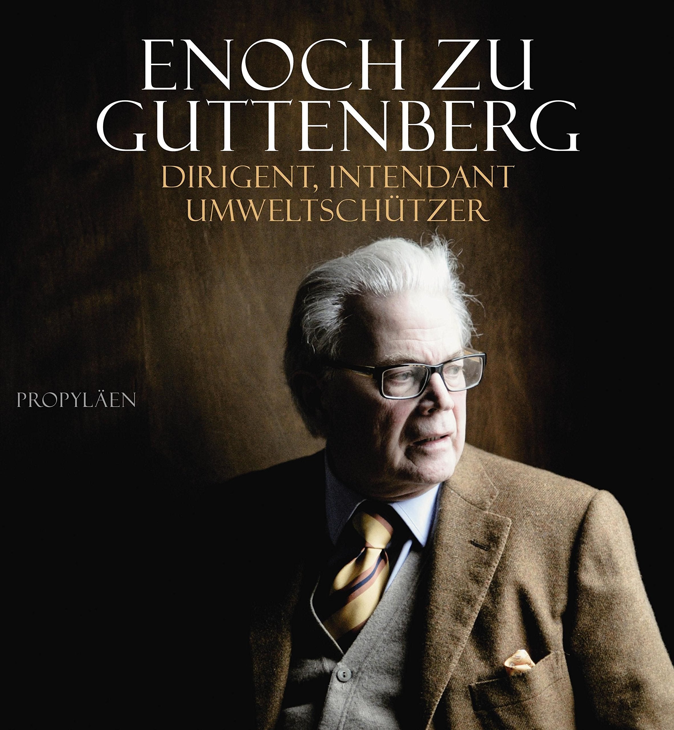 Enoch zu Guttenberg: Dirigent, Intendant, Umweltschützer Art & Literature