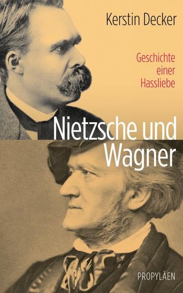 Nietzsche und Wagner: Geschichte einer Hassliebe Philosophy