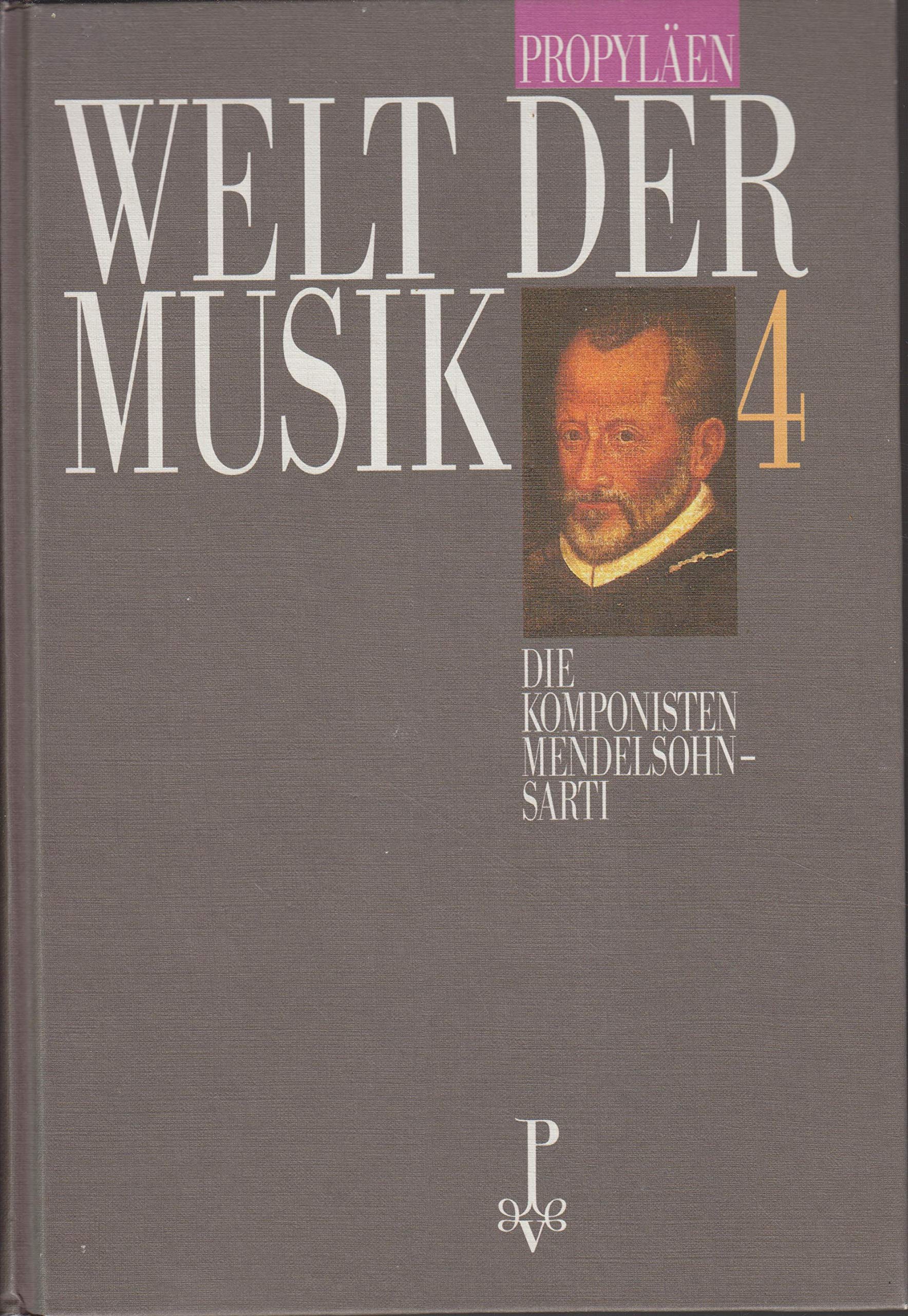 Welt der Musik 4 Die Komponisten Mendelsohn - Sarti Books