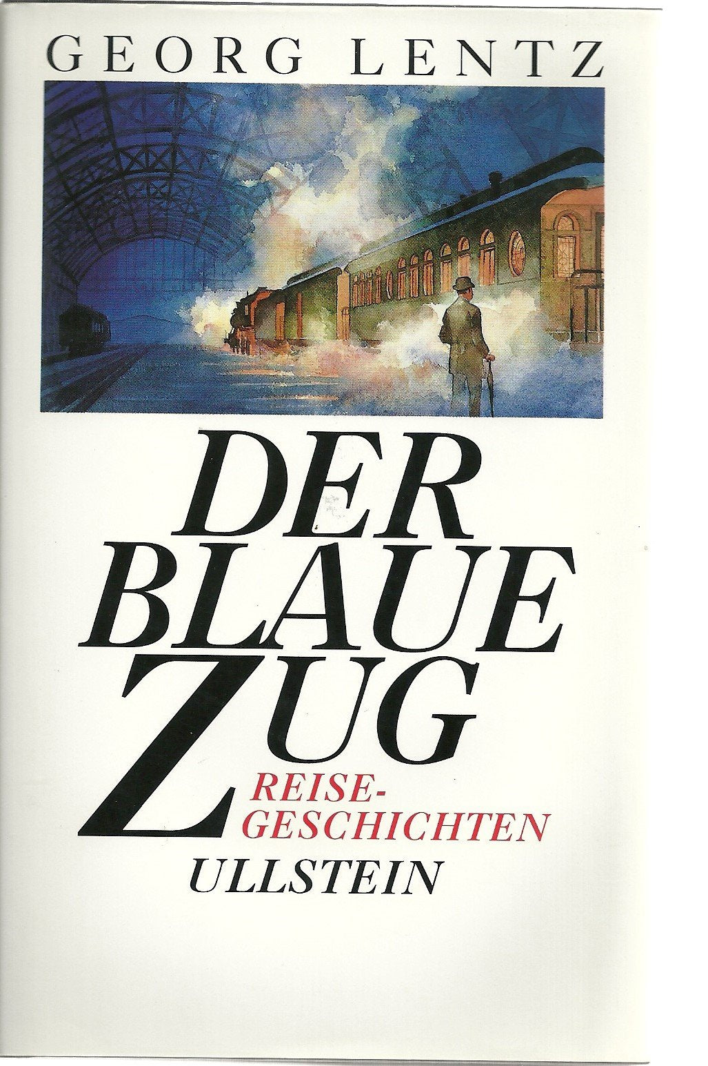 Der blaue Zug: Reisegeschichten Fiction