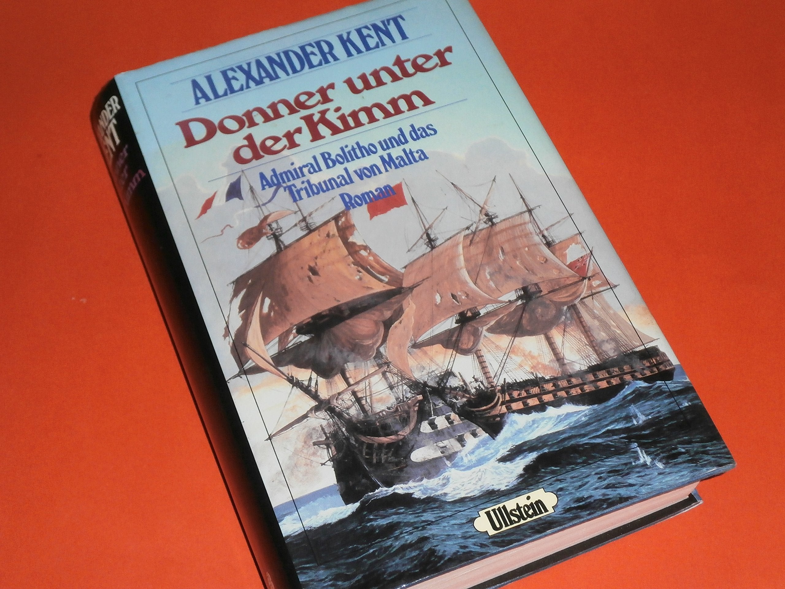 Donner unter der Kimm. Admiral Bolitho und das Tribunal von Malta Historical Fiction
