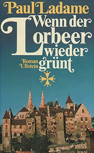 Wenn der Lorbeer wieder Grünt. Roman einer Ketzerfamilie Books