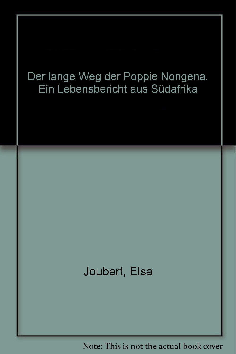 Der lange Weg der Poppie Nongena. Ein Lebensbericht aus Südafrika Books