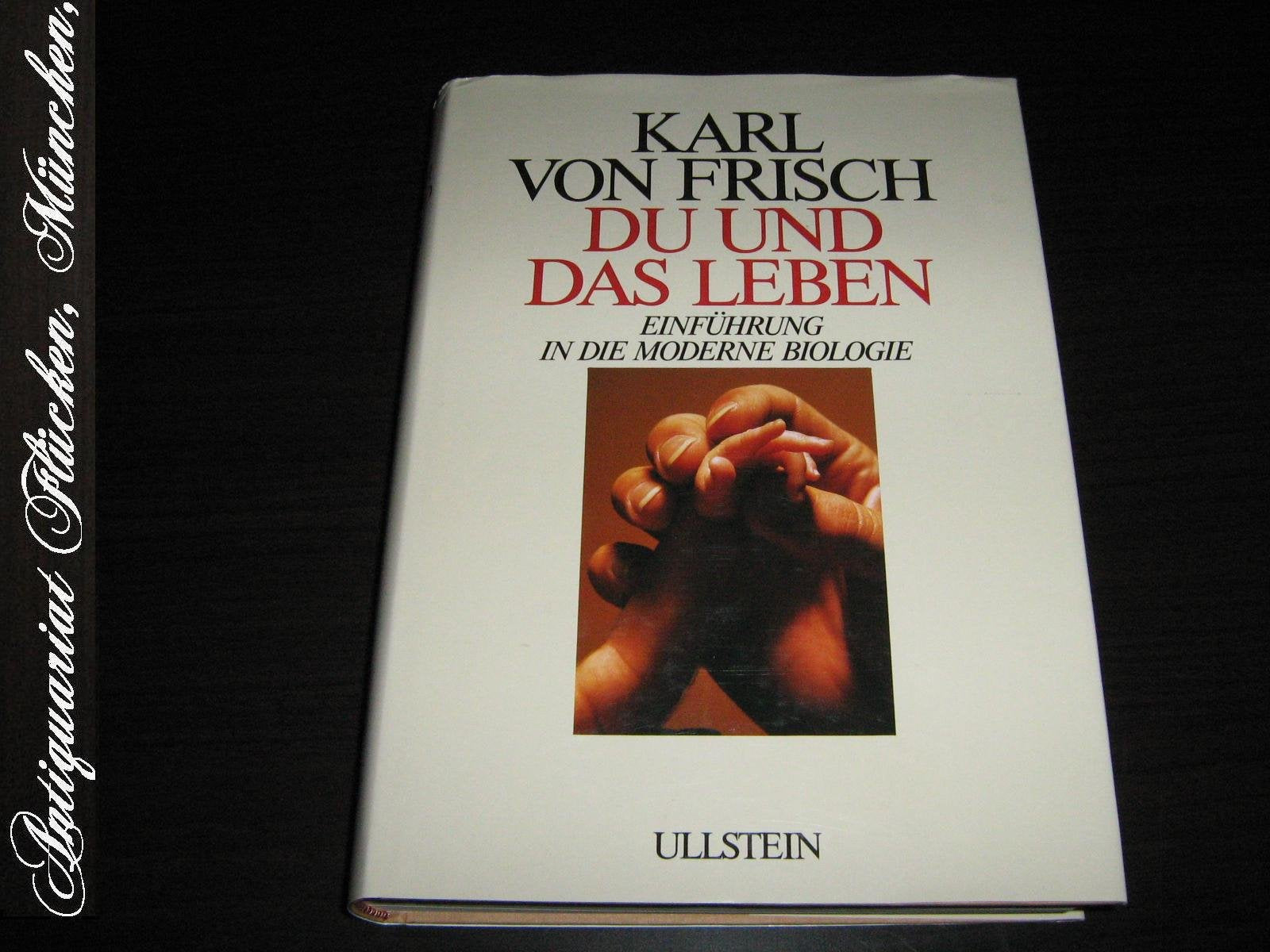 Du und das Leben: Einführung in die moderne Biologie Natural Sciences