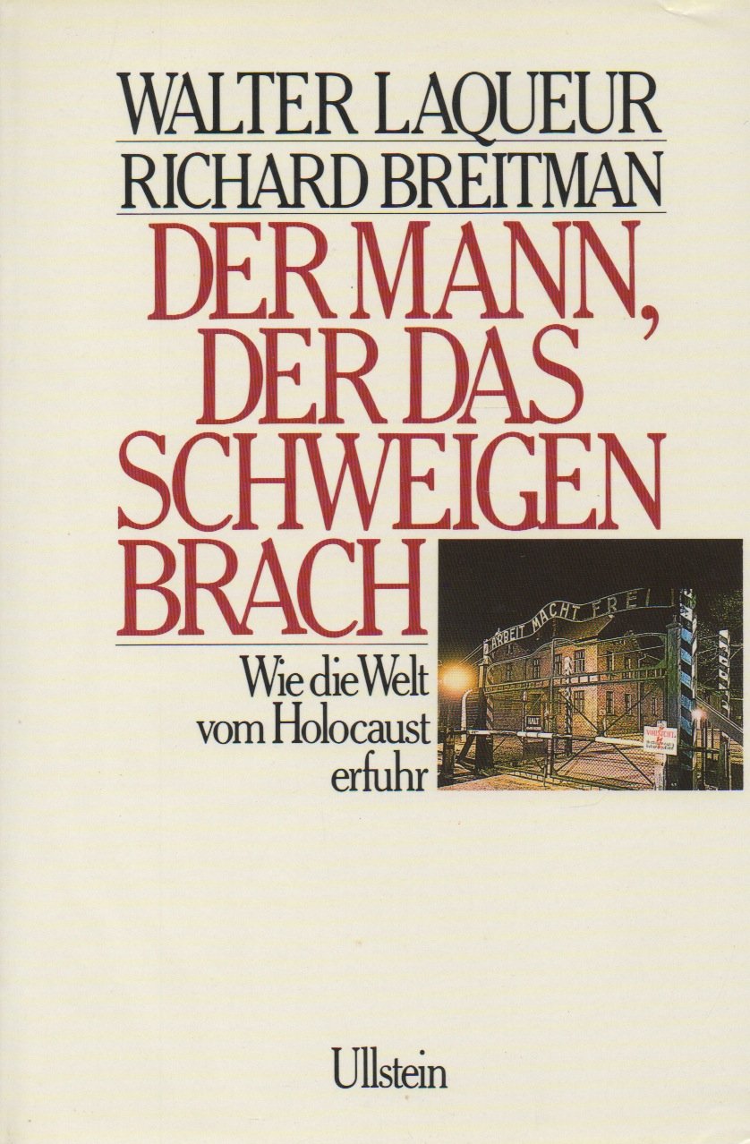 Der Mann, der das Schweigen brach. Wie die Welt vom Holocaust erfuhr German history