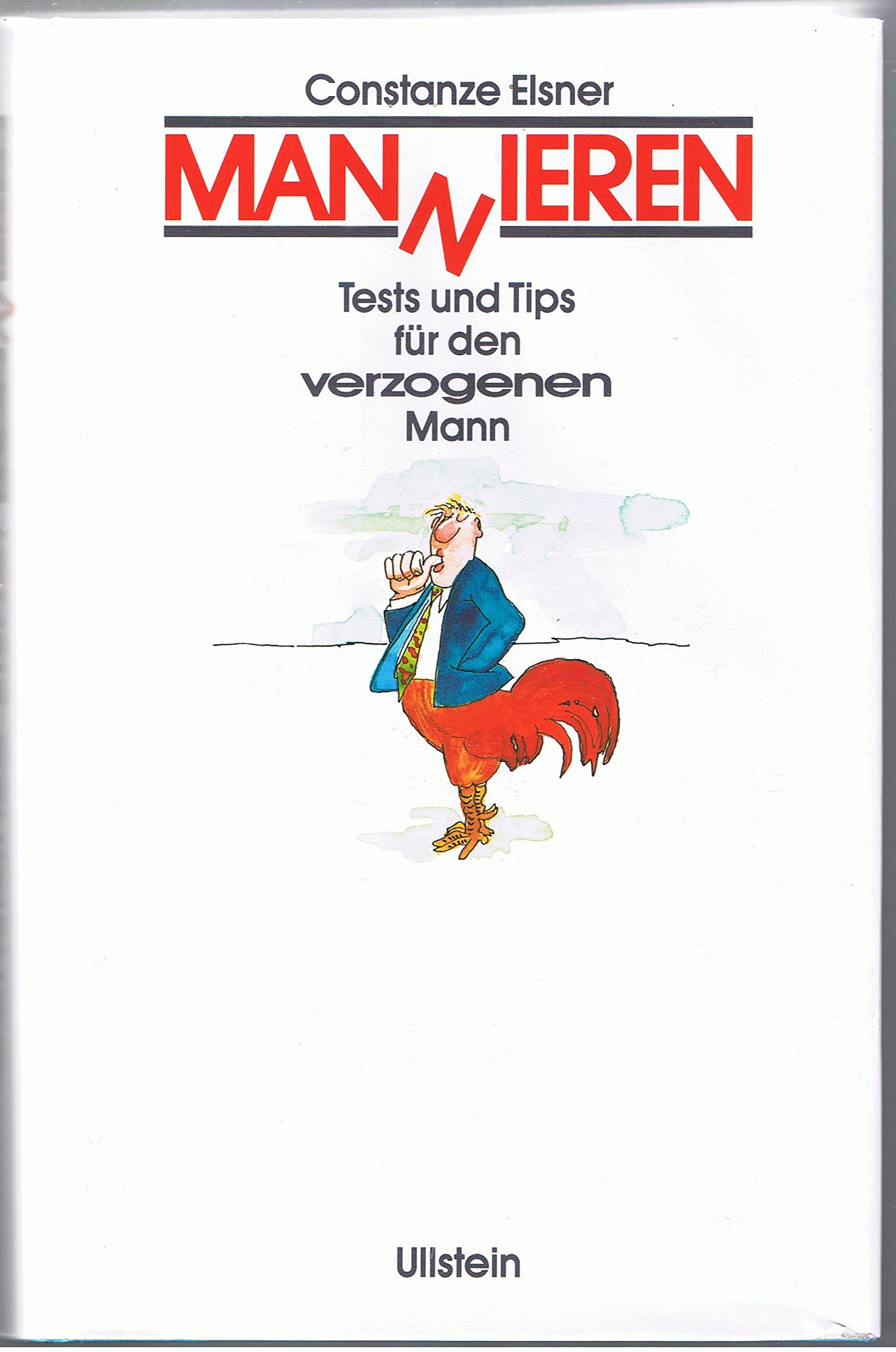 Man(n)ieren. Tests und Tips für den verzogenen Mann Self-help