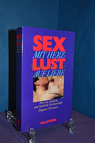 Sex mit Herz, Lust auf Liebe: Für eine sinnliche und zärtliche Partnerschaft Partnership & Love