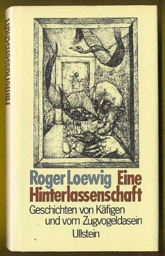 Eine Hinterlassenschaft. Geschichten von Käfigen und vom Zugvogeldasein Books