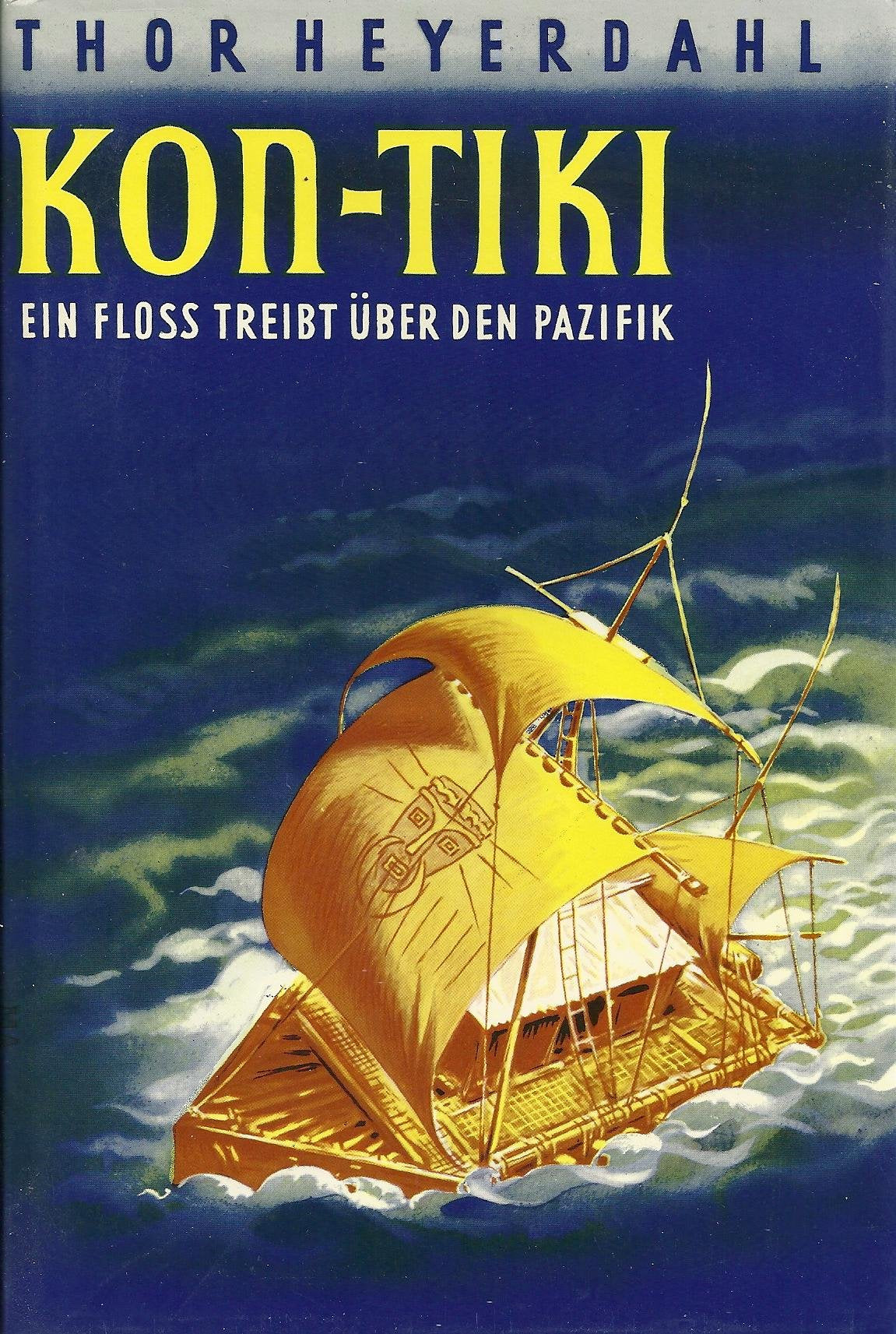 The Kon-Tiki Expedition: By Raft Across The South Seas book