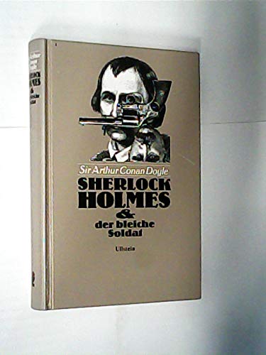 Sherlock Holmes und der bleiche Soldat. Kriminalerzählungen Books