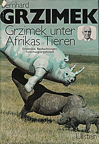 Grzimek unter Afrikas Tieren. Erlebnisse, Beobachtungen, Forschungsergebnisse Books