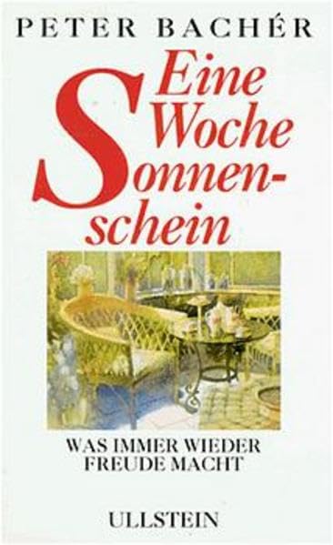 Eine Woche Sonnenschein: Was immer wieder Freude macht Books