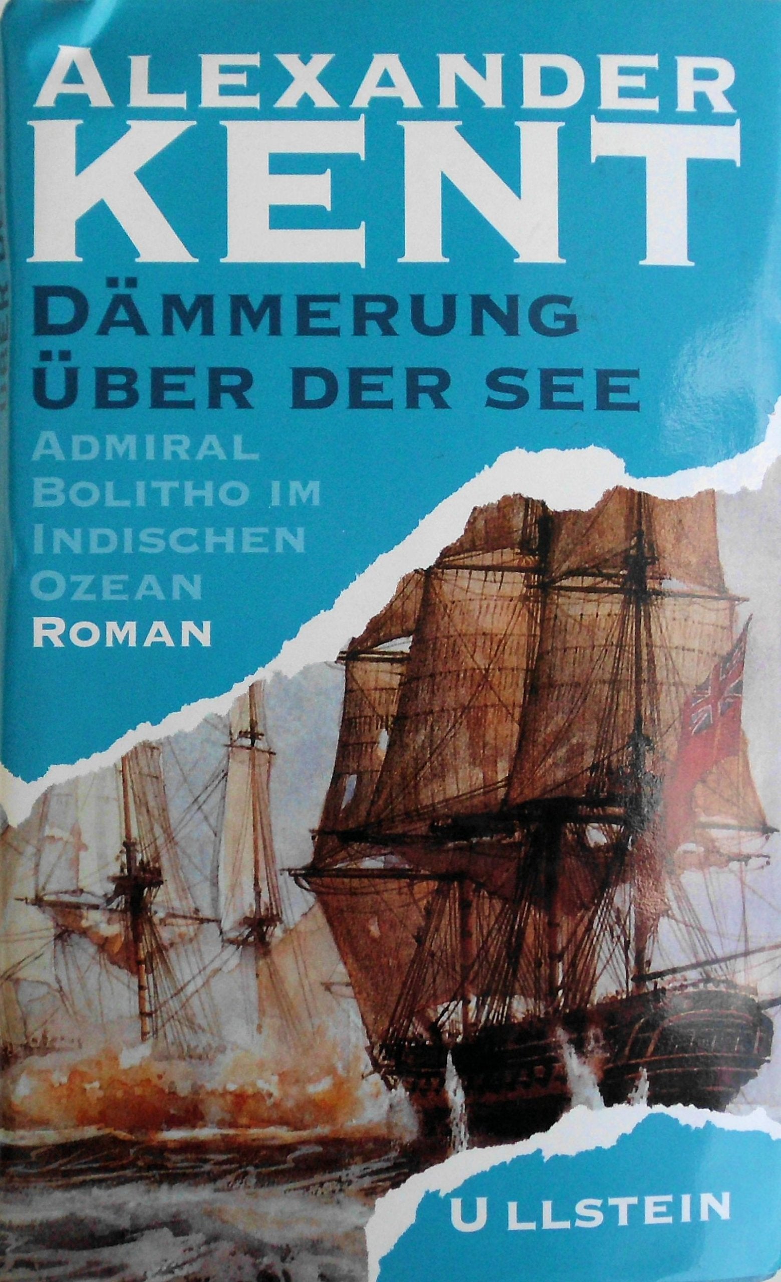 Dämmerung über der See: Admiral Bolitho im Indischen Ozean Contemporary literature