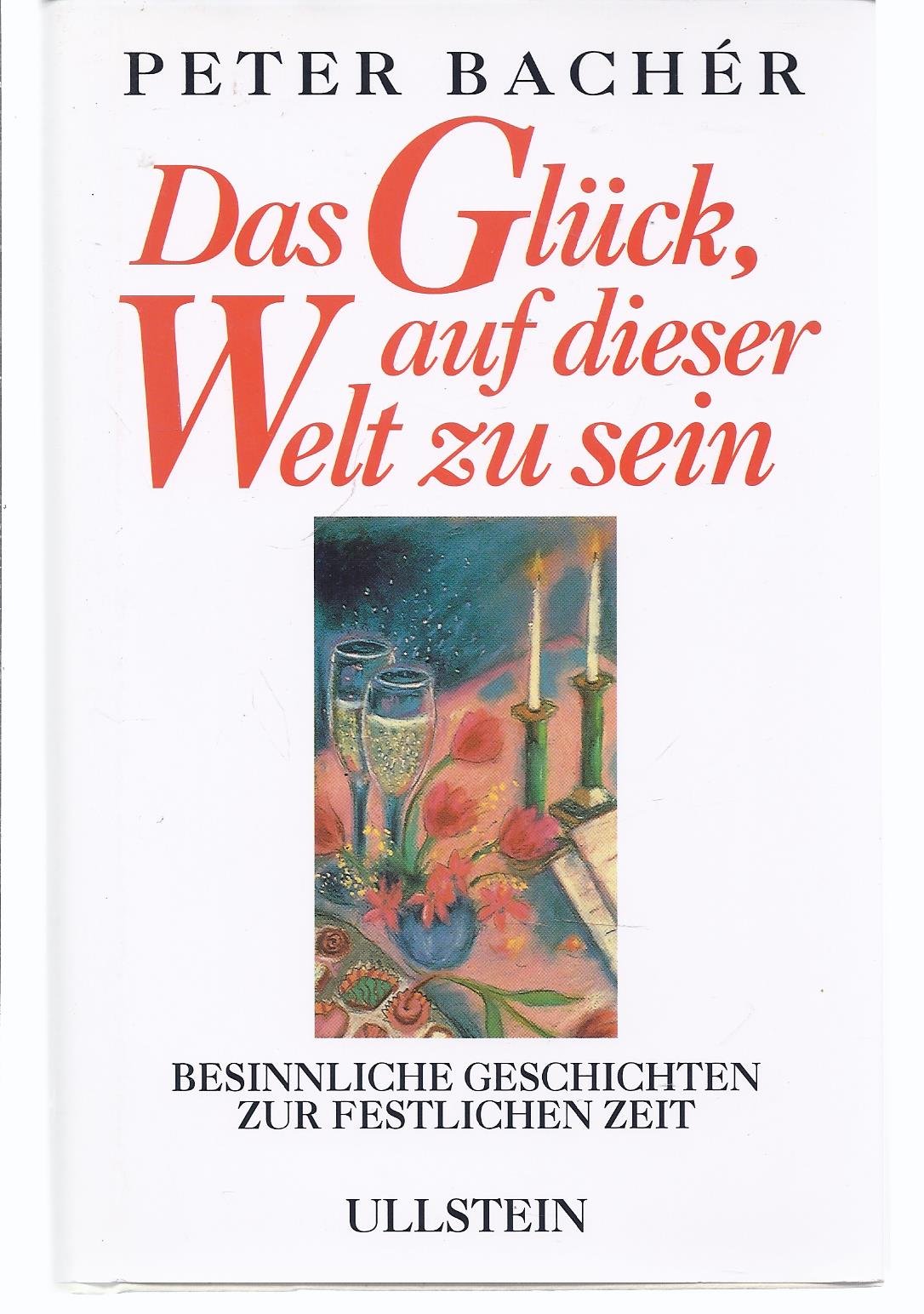 Das Glück, auf dieser Welt zu sein Contemporary literature