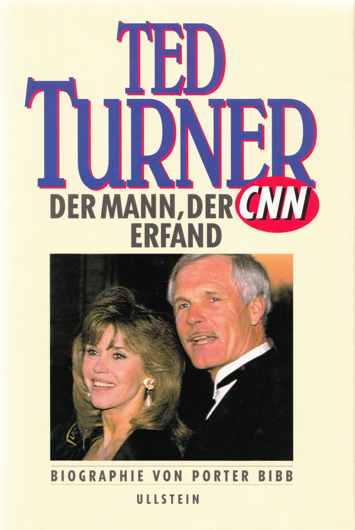 Ted Turner : Der Mann, der CNN erfand - Biographie Memories