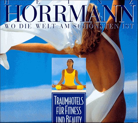 Wo die Welt am schönsten ist, Traumhotels für Fitness und Beauty Lifestyle