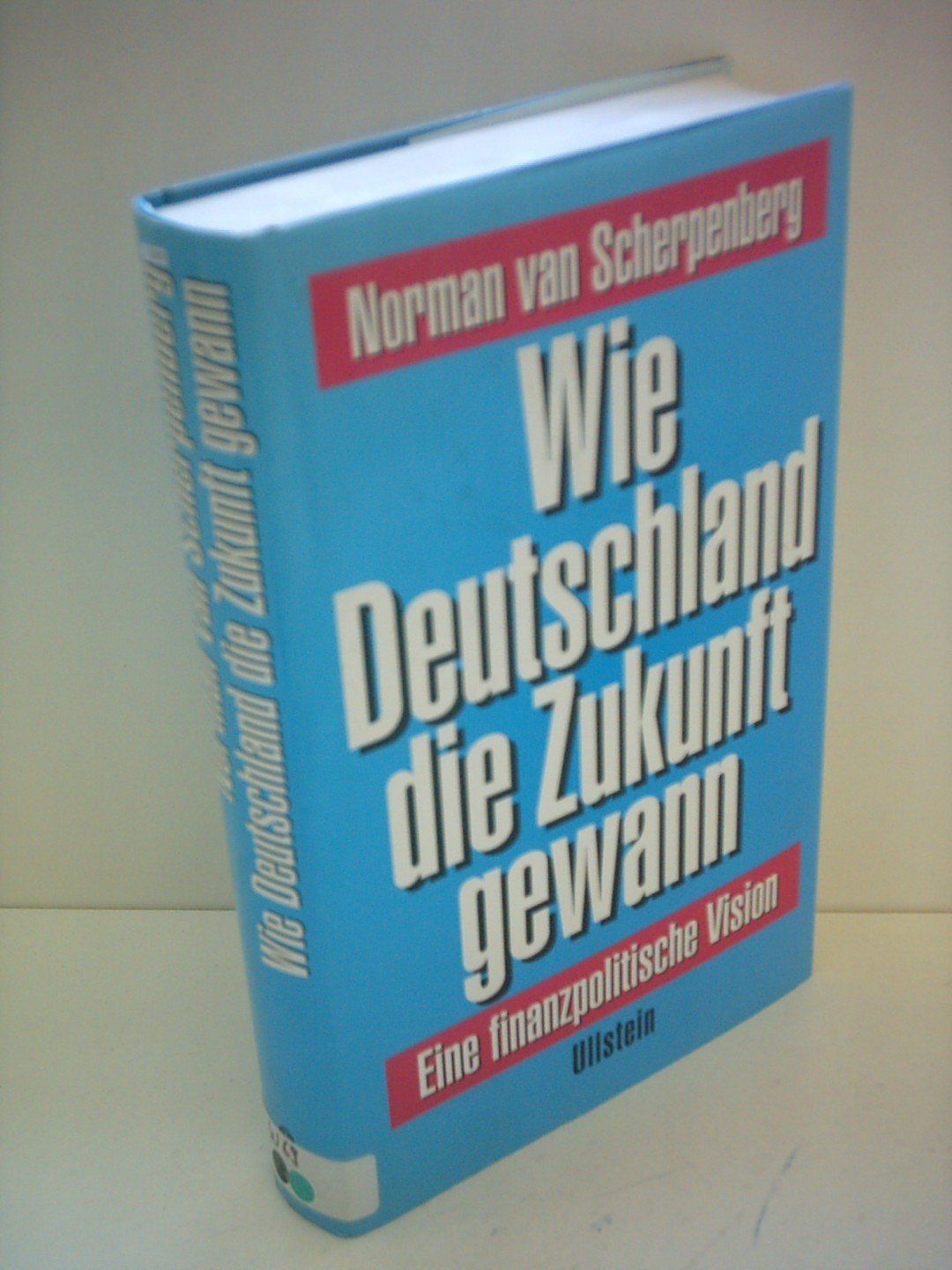 Wie Deutschland die Zukunft gewann Business, Finance & Career
