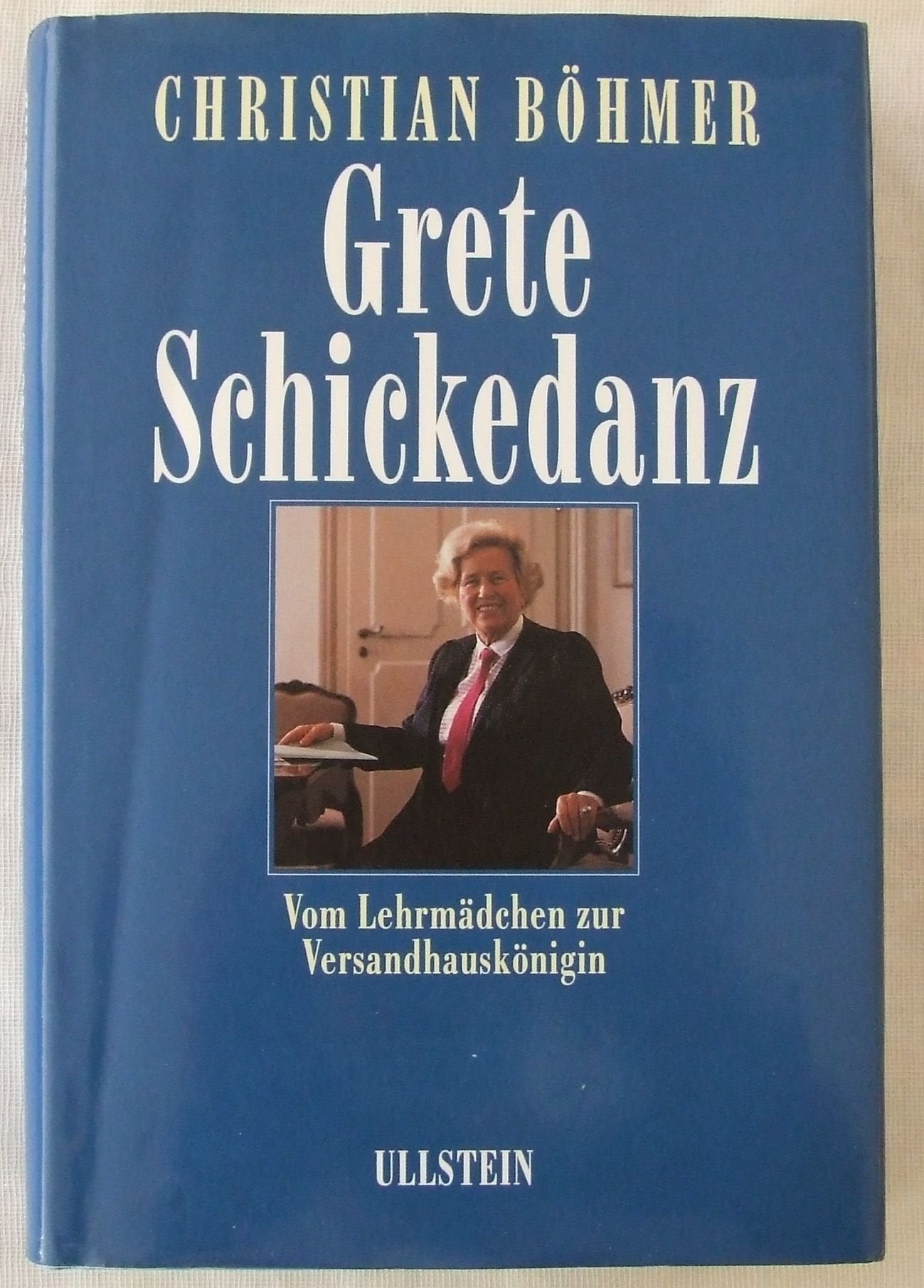 Grete Schickedanz: Vom Lehrmädchen zur Versandhauskönigin Law